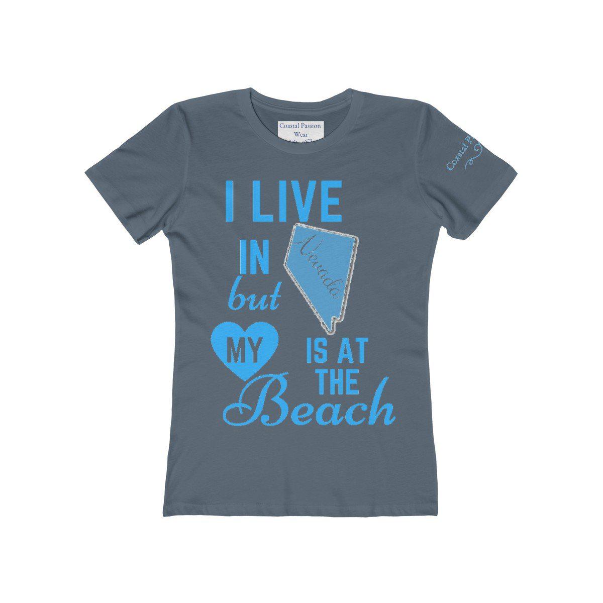 I Live In Nevada But My Heart Is At The Beach Shirt