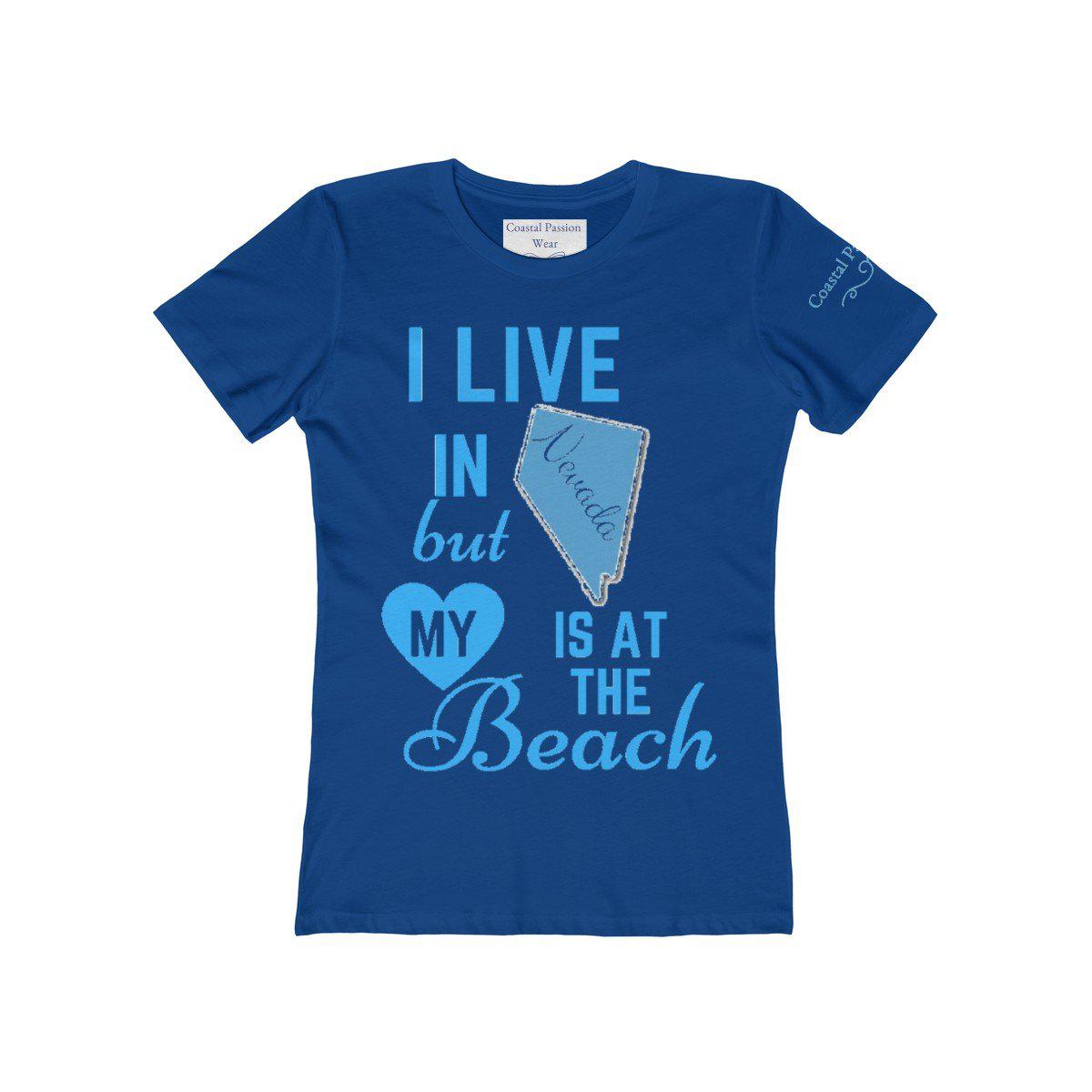 I Live In Nevada But My Heart Is At The Beach Shirt