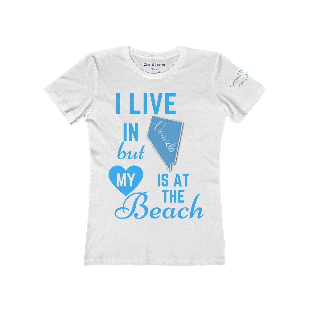 I Live In Nevada But My Heart Is At The Beach Shirt