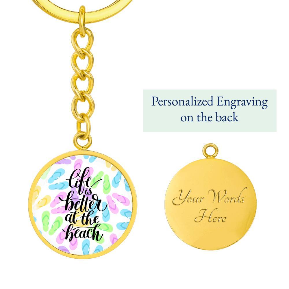 Life is Better at the Beach Beachy Keychain
