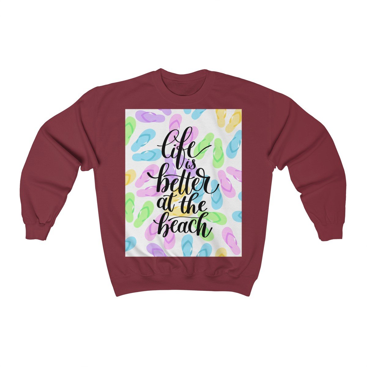 Life Is Better at The Beach Sweatshirt