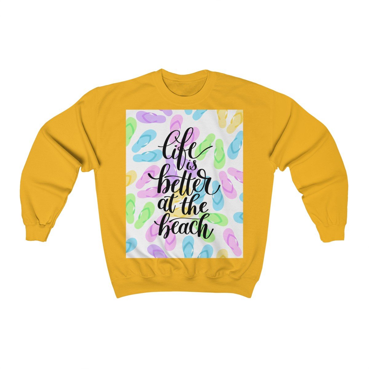 Life Is Better at The Beach Sweatshirt