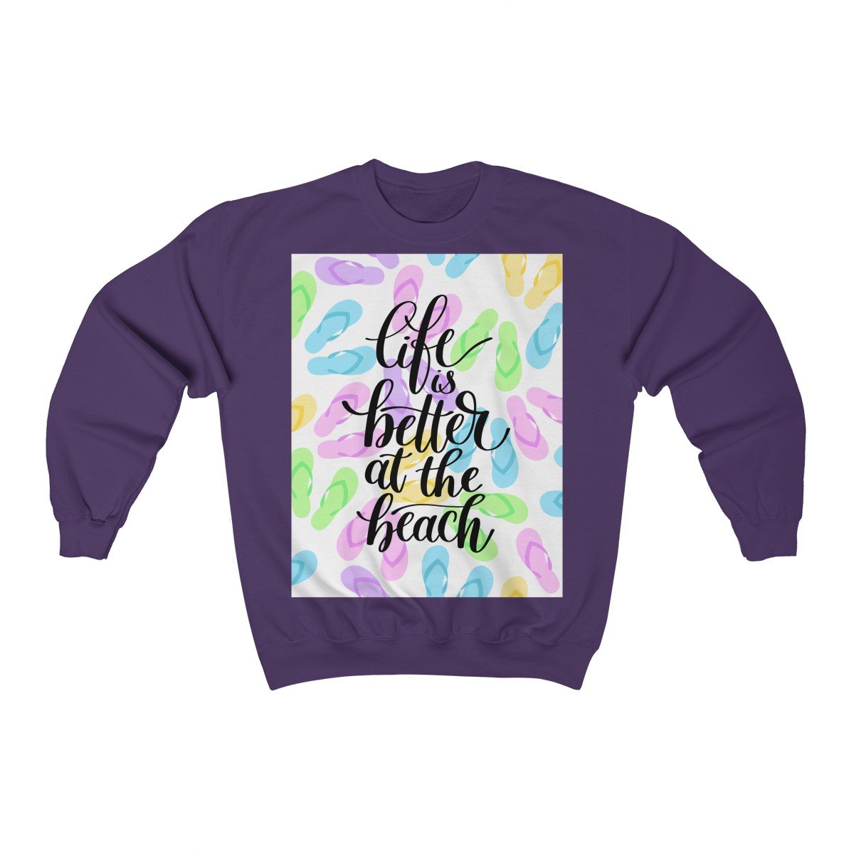 Life Is Better at The Beach Sweatshirt