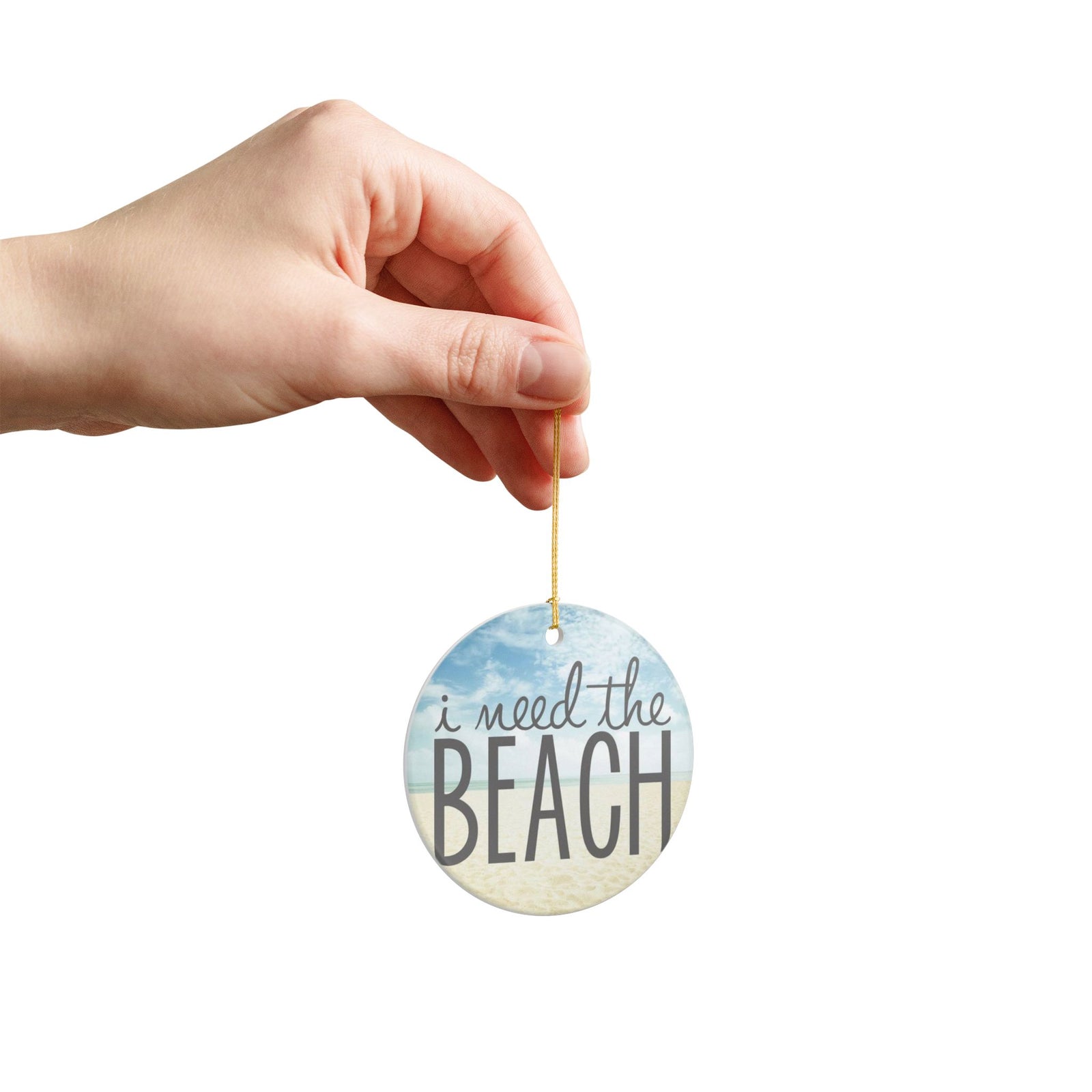 I Need the Beach Ceramic Ornament - Coastal Holiday Decoration