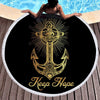 Always Keep Hope Round Beach Towel