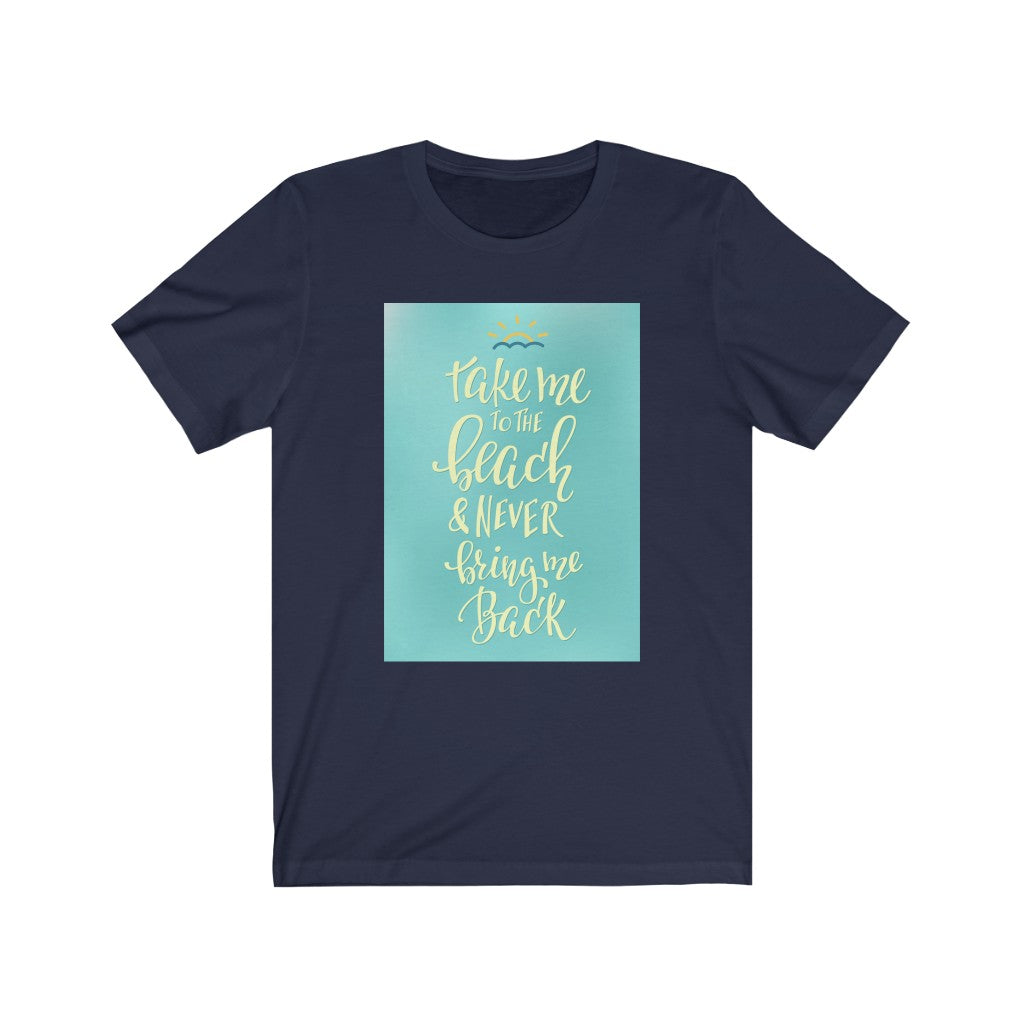 Take Me To The Beach Tee