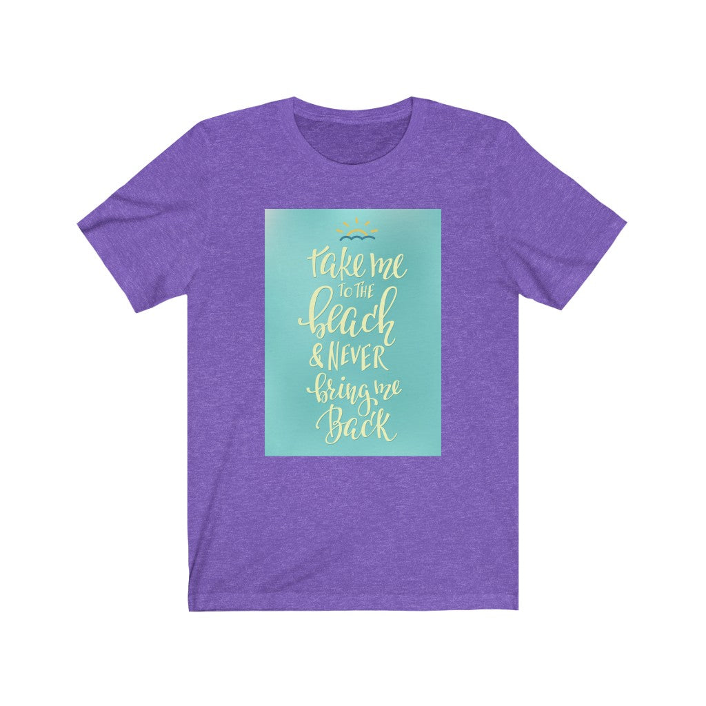 Take Me To The Beach Tee