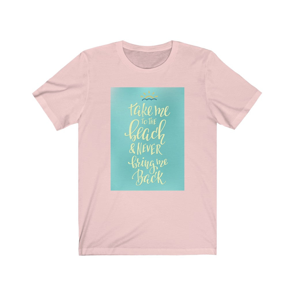 Take Me To The Beach Tee