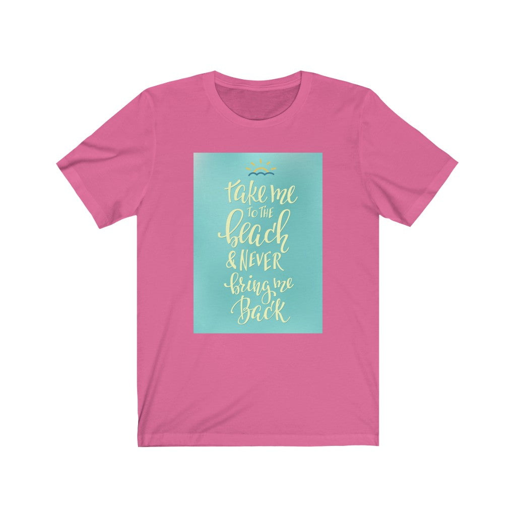 Take Me To The Beach Tee