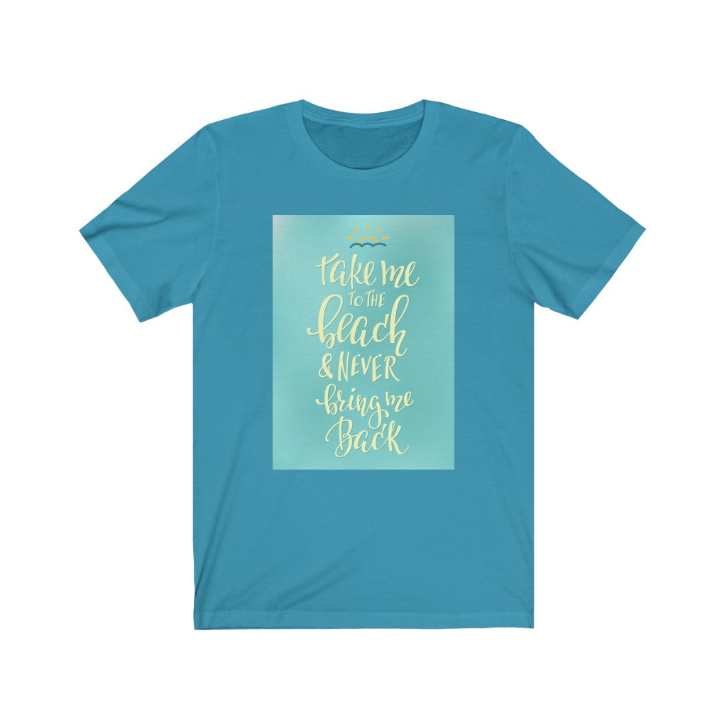 Take Me To The Beach Tee