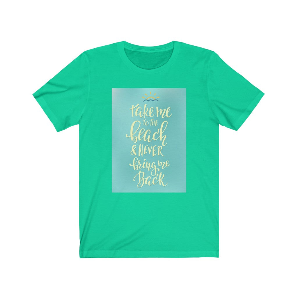 Take Me To The Beach Tee
