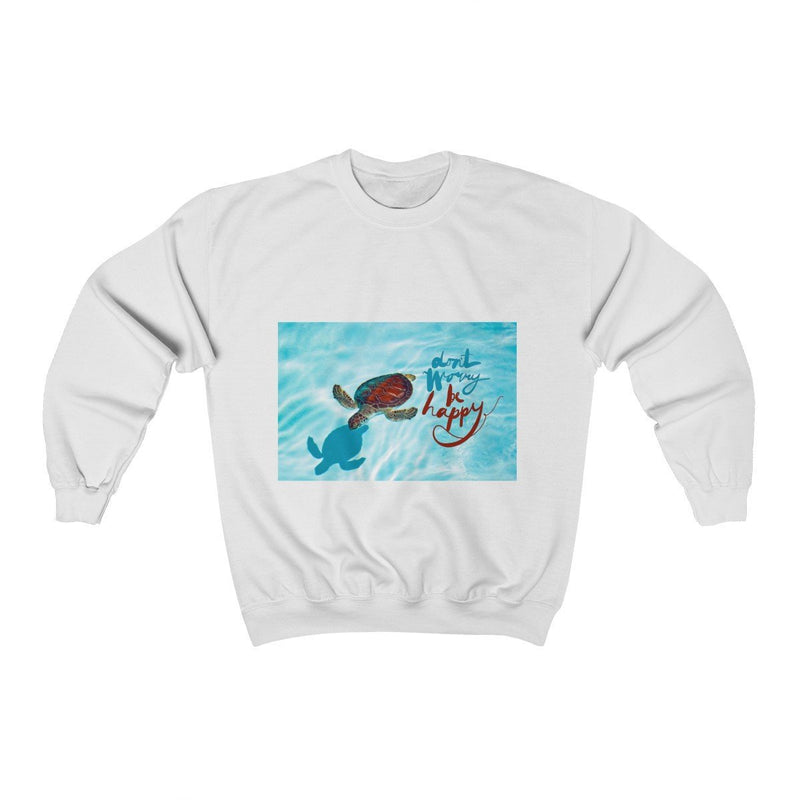 Don't Worry Be Happy Sweatshirt