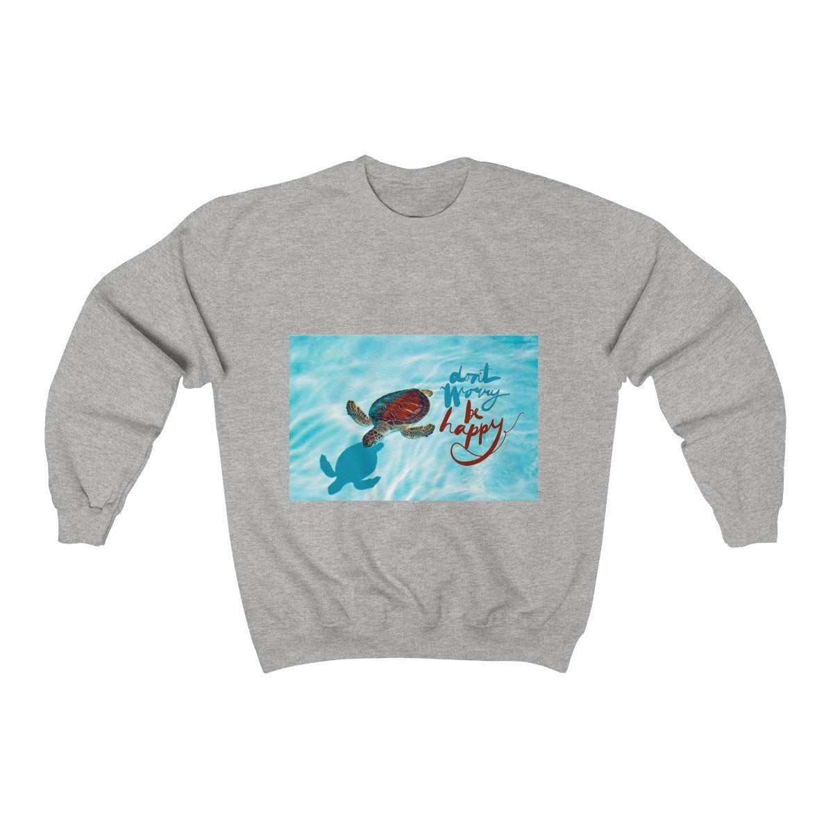 Don&#39;t Worry Be Happy Sweatshirt