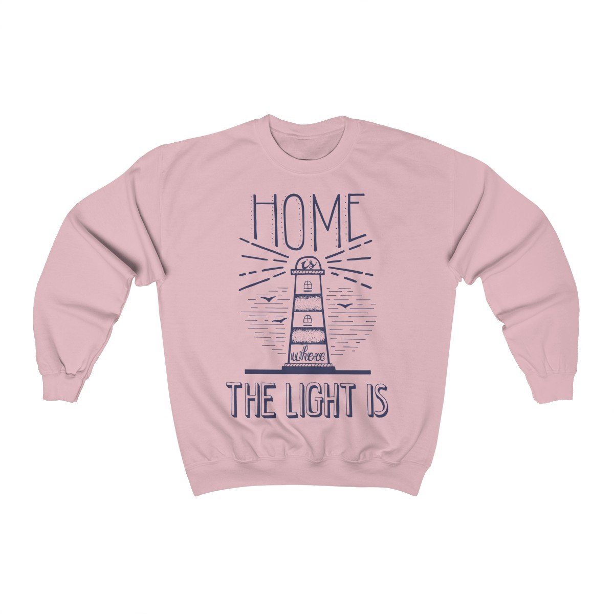 Home Is Where The Light Is Sweatshirt