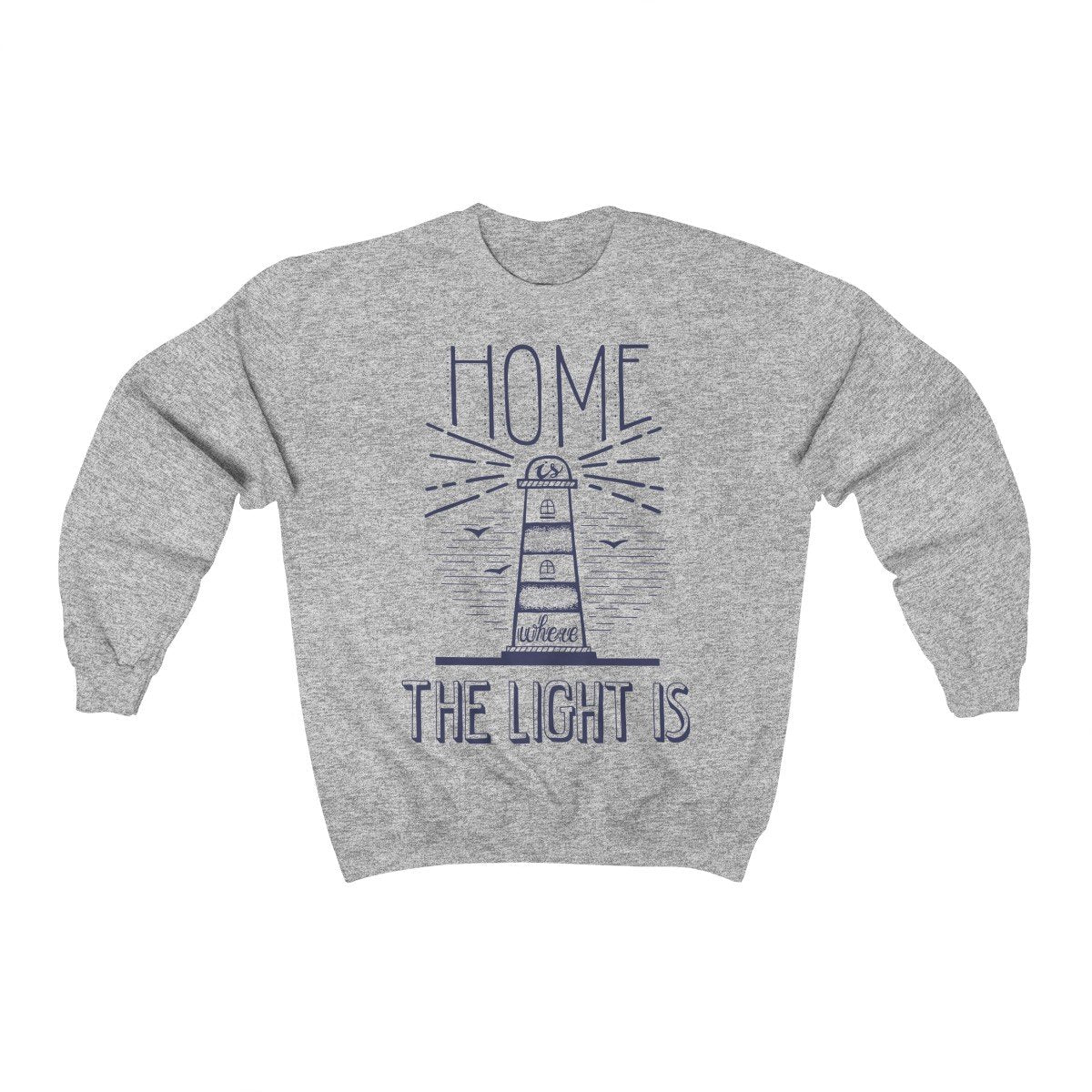 Home Is Where The Light Is Sweatshirt