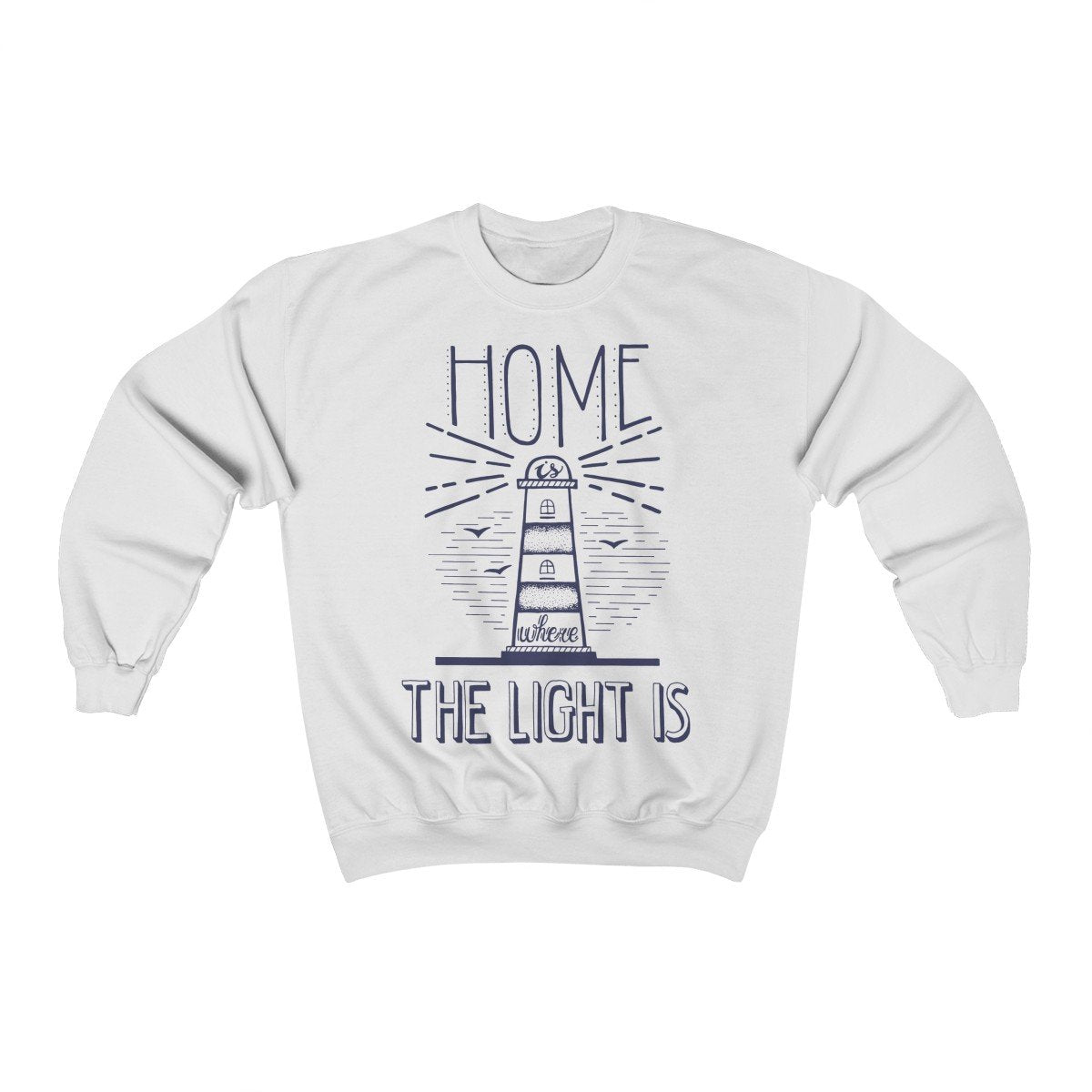 Home Is Where The Light Is Sweatshirt