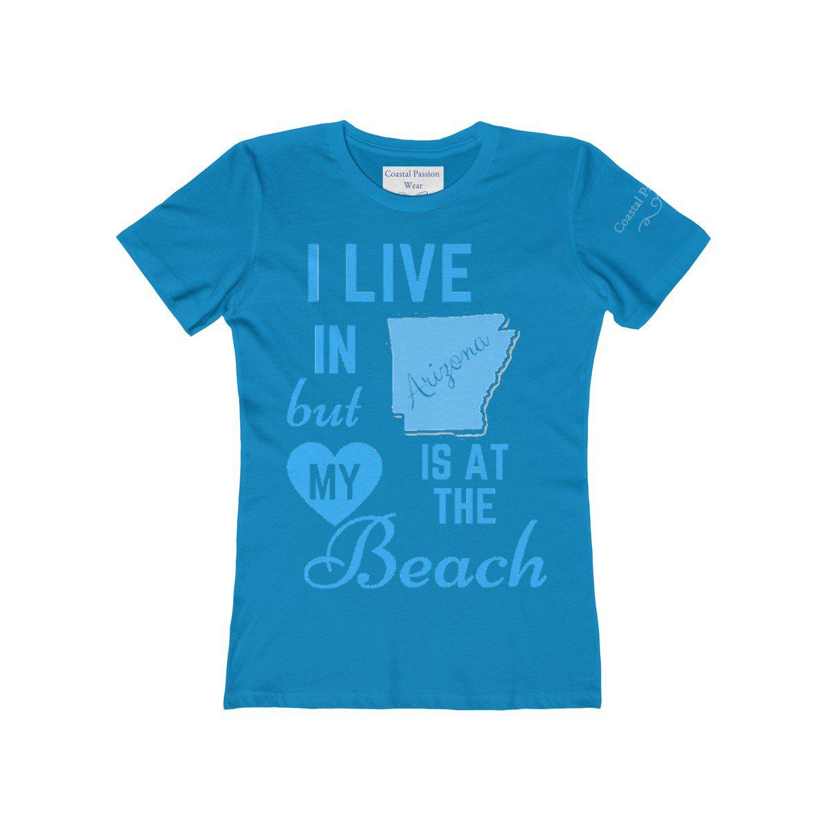 I Live In Arizona But My Heart Is At The Beach Shirt