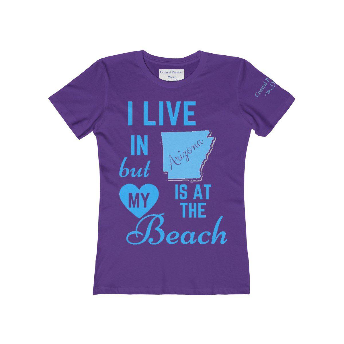 I Live In Arizona But My Heart Is At The Beach Shirt