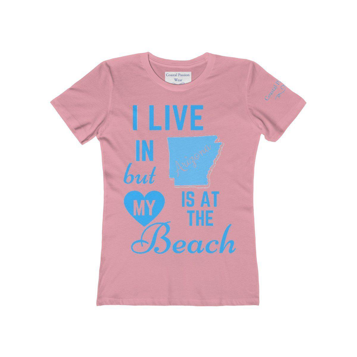 I Live In Arizona But My Heart Is At The Beach Shirt