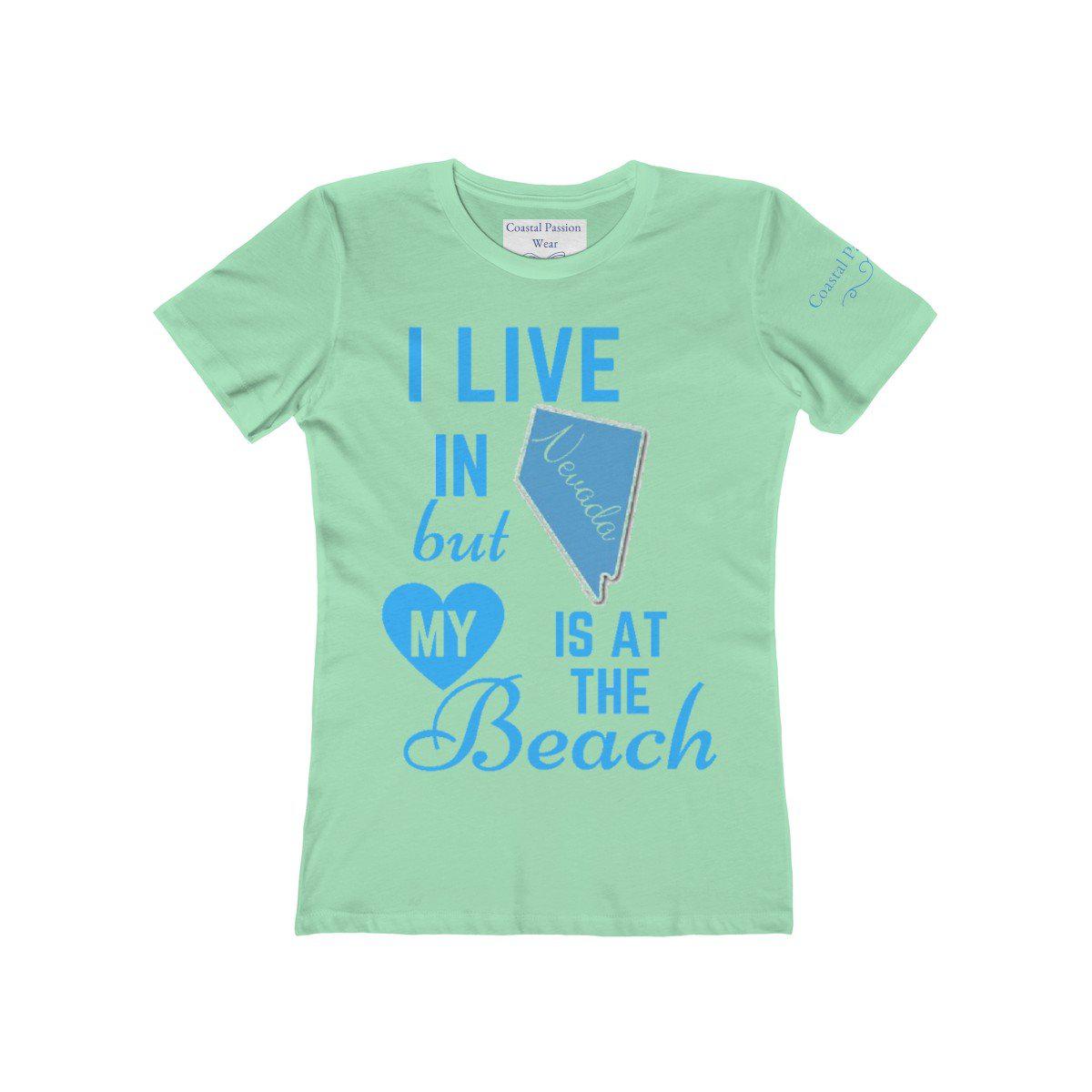 I Live In Nevada But My Heart Is At The Beach Shirt