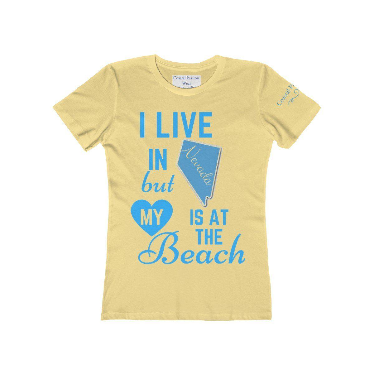 I Live In Nevada But My Heart Is At The Beach Shirt