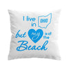 I Live in Ohio but My Heart is at The Beach Pillow Cover