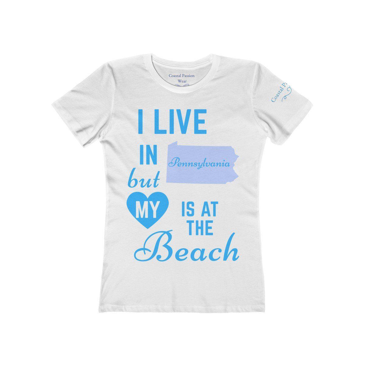 I Live In Pennsylvania But My Heart Is At The Beach Shirt