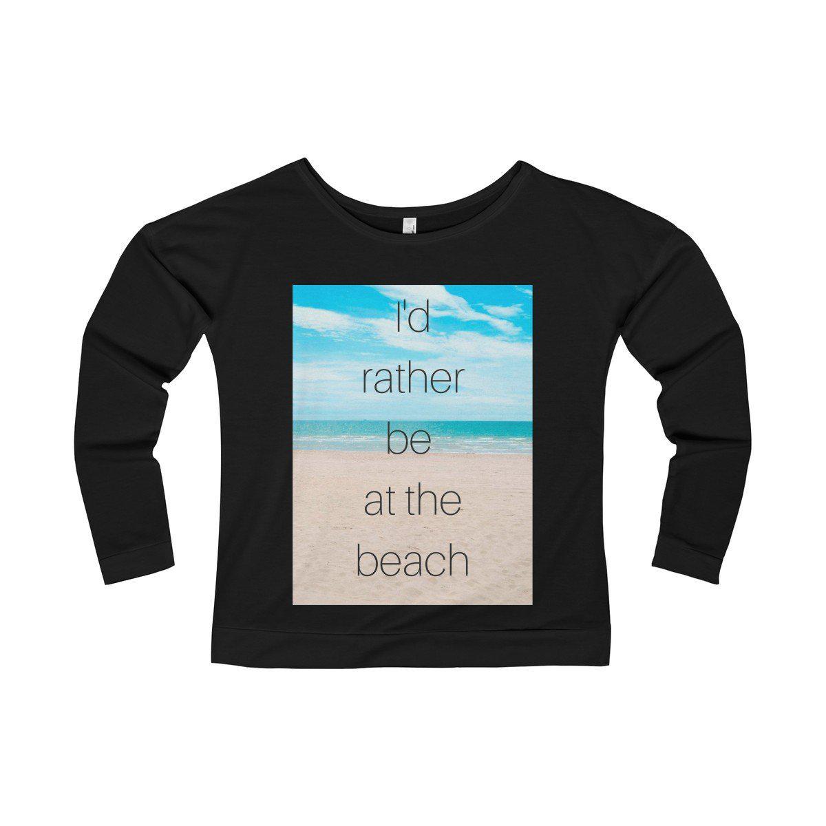 I'd Rather Be At The Beach T-Shirt