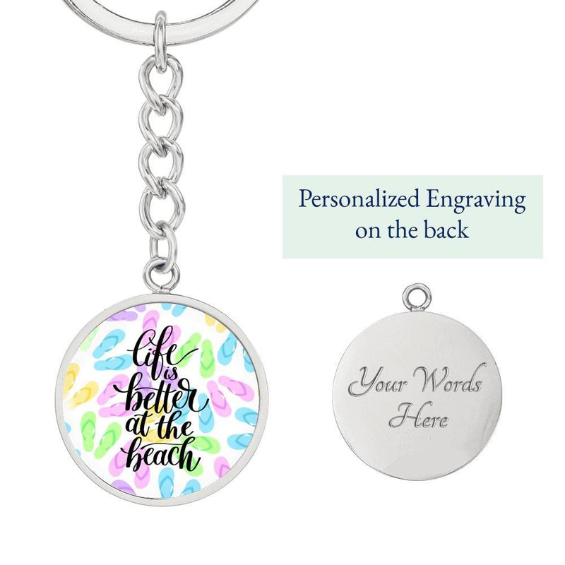 Life is Better at the Beach Beachy Keychain