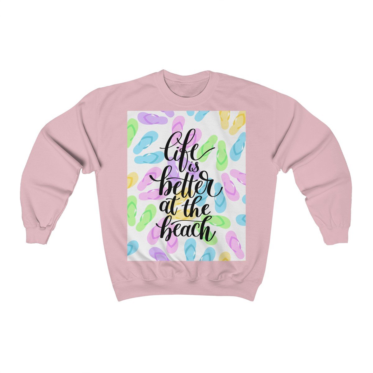 Life Is Better at The Beach Sweatshirt