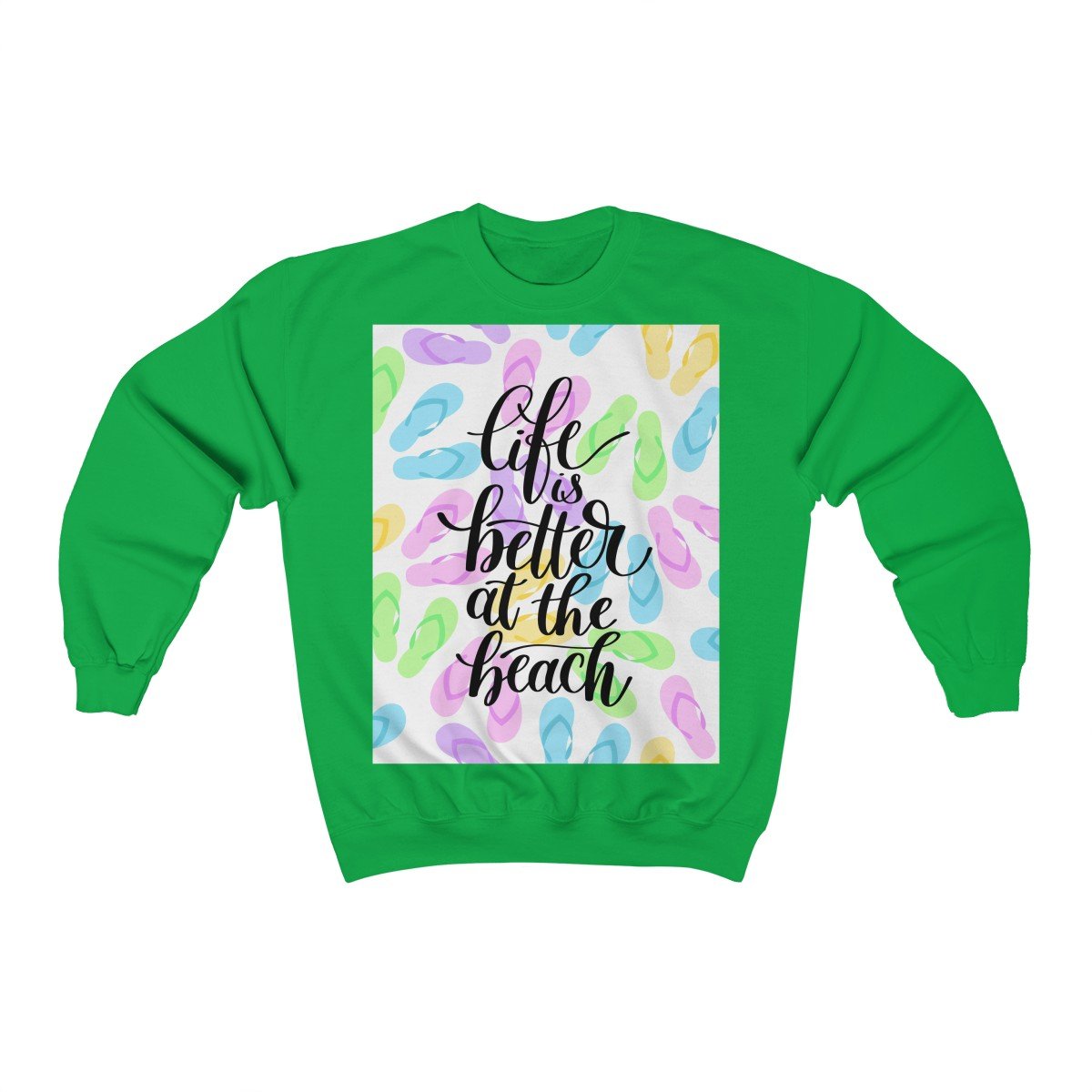 Life Is Better at The Beach Sweatshirt