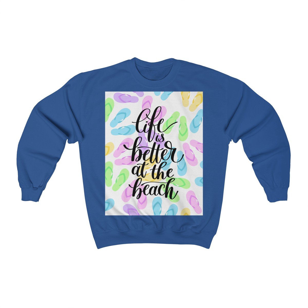 Life Is Better at The Beach Sweatshirt
