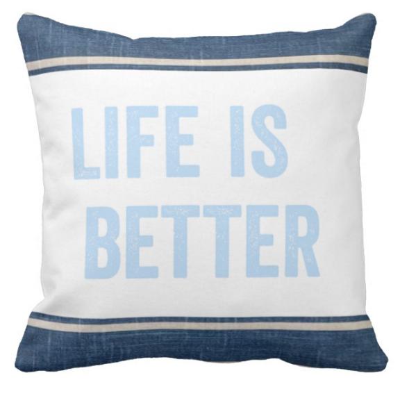 Life Is Better Blue Series